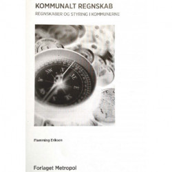 Kommunalt regnskab: Regnskaber og styring i kommunerne