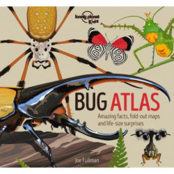 The Bug Atlas: Amazing Facts, fold-out maps and life-size surprises