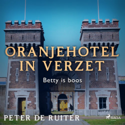 Oranjehotel in verzet- Betty is boos
