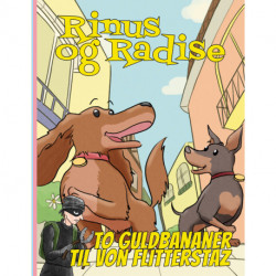 Rinus og Radise: To guldbananer til von Flitterstaz