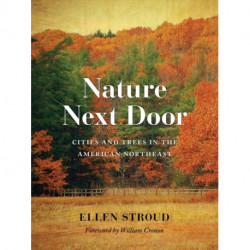 Nature Next Door: Cities and Trees in the American Northeast