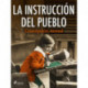 La instrucción del pueblo