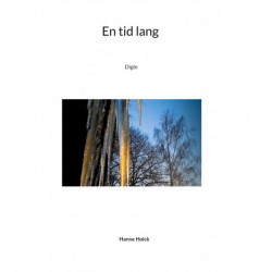 En tid lang: Digte