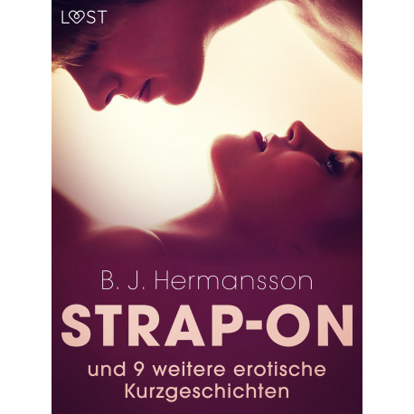 Strap-on und 9 weitere erotische Kurzgeschichtent