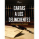 Cartas a los delincuentes