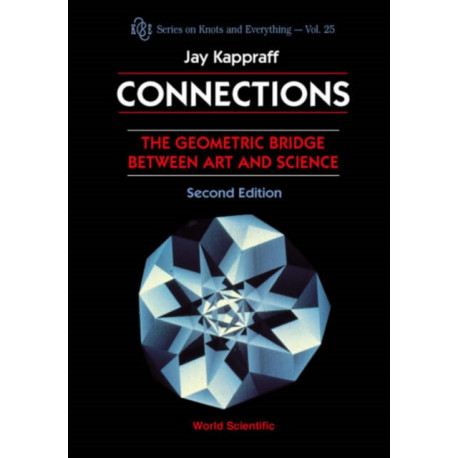 Connections: The Geometric Bridge Between Art & Science (2nd Edition)