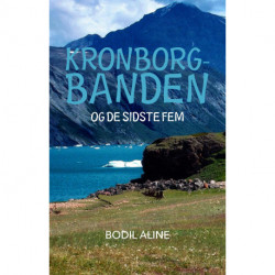 Kronborgbanden og de sidste fem: Fjerde bog i serien om Kronborgbanden