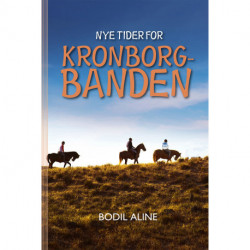 Nye tider for Kronborgbanden: Anden bog i serien om Kronborgbanden
