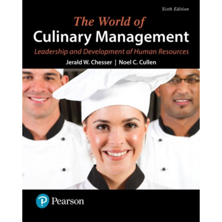The World of Culinary Management, The: Leadership and Development of Human Resources
