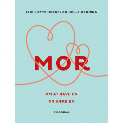 MOR: Om at have en og være en