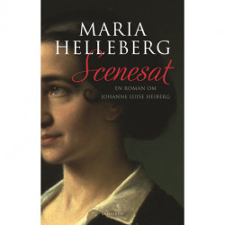Scenesat: En roman om Johanne Luise Heiberg