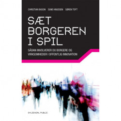 Sæt borgeren i spil: Sådan involverer du borgere og virksomheder i offentlig innovation