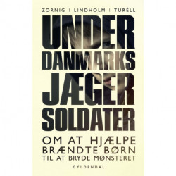 Underdanmarks jægersoldater: Om at hjælpe brændte børn til at bryde mønsteret