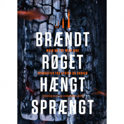 Brændt røget hængt sprængt: Opskrifter fra kysten og skoven