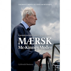 Mærsk Mc-Kinney Møller: Et personligt portræt af Danmarks største erhvervsmand