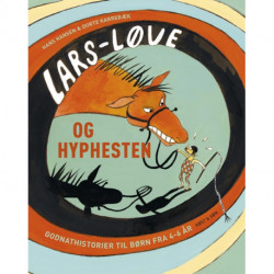 Lars Løve og hyphesten: Godnathistorier for de 4-6-årige