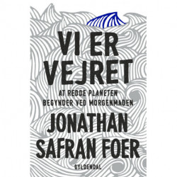 Vi er vejret: At redde planeten begynder ved morgenmaden