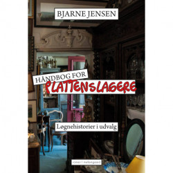 Håndbog for plattenslagere: Løgnehistorier i udvalg