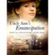 Uncle Sam's Emancipation- Earthly Care, A Heavenly Discipline- and Other Sketches