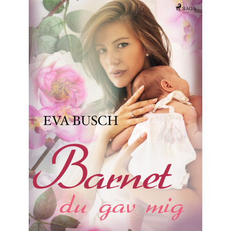 Barnet du gav mig