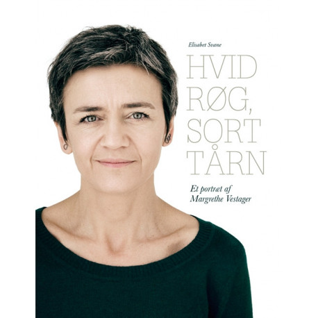 Hvid røg, sort tårn: Et portræt af Margrethe Vestager