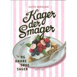 Kager, der smager, og andre søde sager