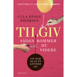 Tilgiv: Sådan kommer du videre