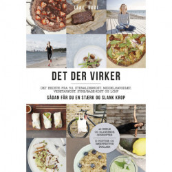 Det der virker: Det bedste fra 5:2, stenalderkost, middelhavsdiæt, vegetarkost, syre/base-kost og LCHF