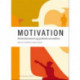 Motivation: Motivationsteori og praktisk anvendelse
