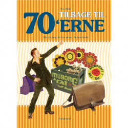 Tilbage til 70'erne: Alle de ting, du har glemt, du kan huske