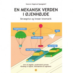 En mekanisk verden i øjenhøjde - Bevægelse og lineær kinematik