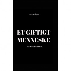Et giftigt menneske: Det bliver godt igen