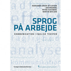 Sprog på arbejde: - kommunikation i faglige tekster