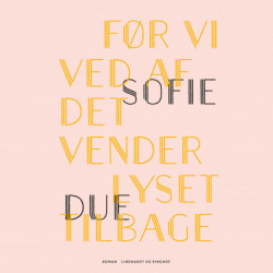 Før vi ved af det vender lyset tilbage