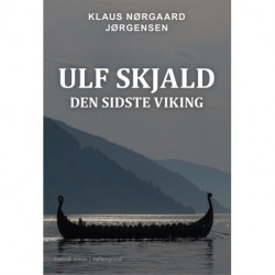 Ulf Skjald: Den sidste viking