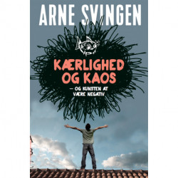 Kærlighed & kaos - og kunsten at være negativ
