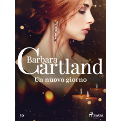 Un nuovo giorno (La collezione eterna di Barbara Cartland 50)