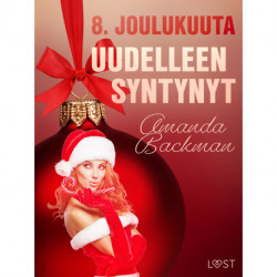 8. joulukuuta: Uudelleen syntynyt – eroottinen joulukalenteri
