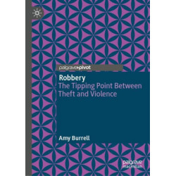 Robbery: The Tipping Point Between Theft and Violence