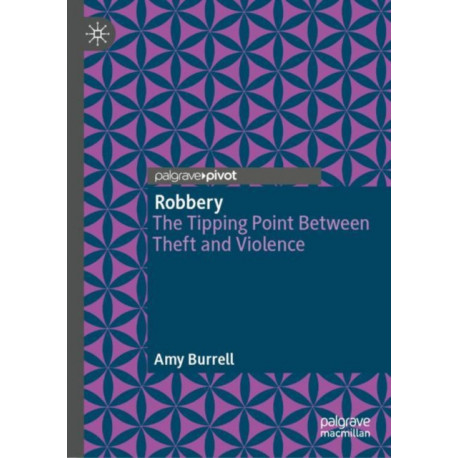 Robbery: The Tipping Point Between Theft and Violence