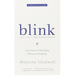 Blink: The Power of Thinking Without Thinking