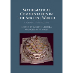 Mathematical Commentaries in the Ancient World: A Global Perspective
