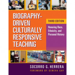 Biography-Driven Culturally Responsive Teaching: Honoring Race, Ethnicity, and Personal History