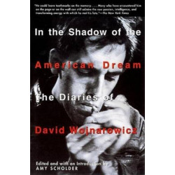 In the Shadow of the American Dream: The Diaries of David Wojnarowicz