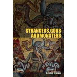 Strangers, Gods and Monsters: Interpreting Otherness