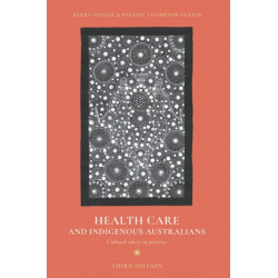 Health Care and Indigenous Australians: Cultural safety in practice