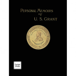Personal Memoirs of U.S. Grant Volume 2/2: Large Print Edition