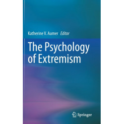 The Psychology of Extremism