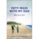 Fifty Miles with my Dad: A journey on the Suffolk coast