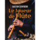 Le Joueur de Flûte